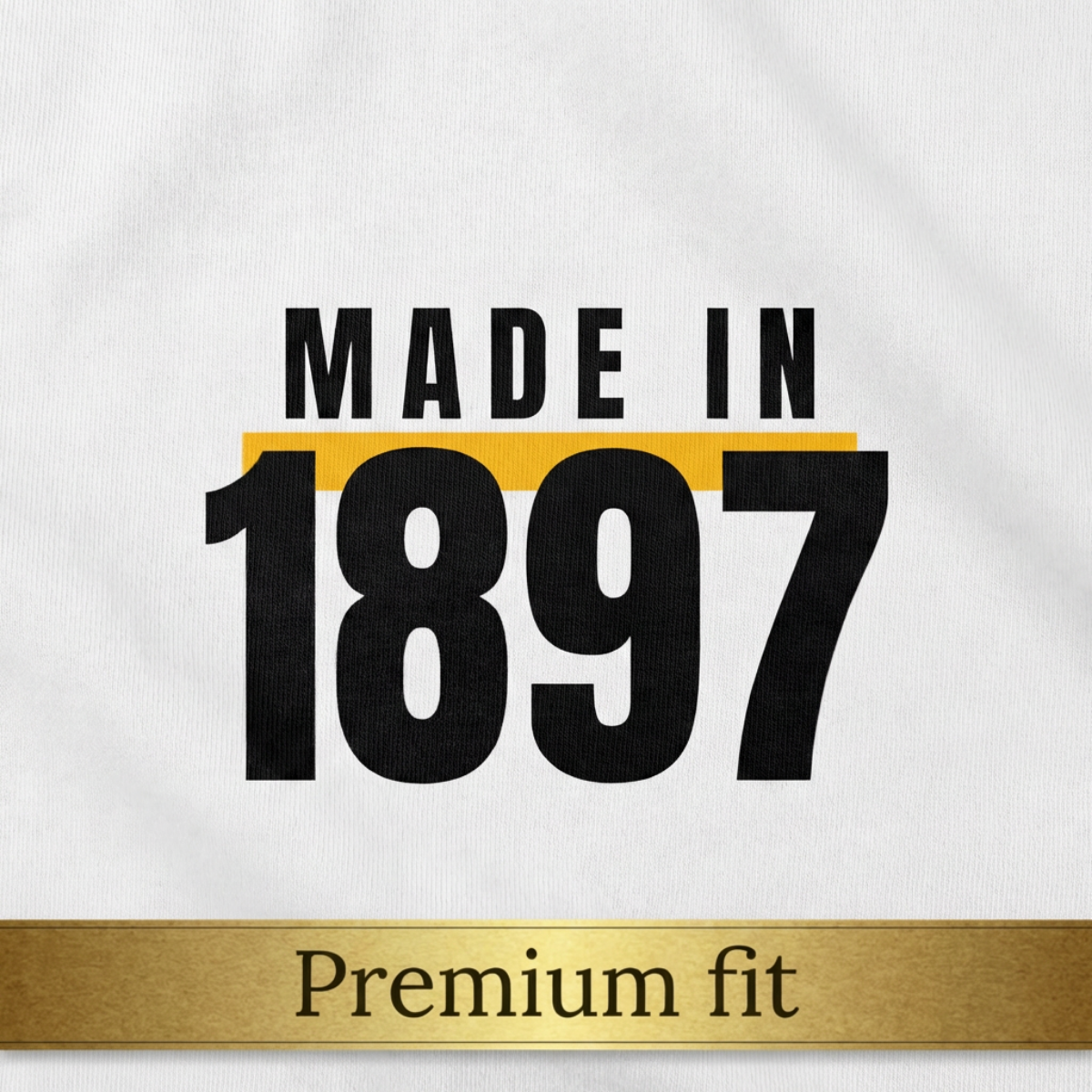 Made In 1897 - Premium fit